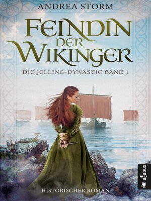 cover image of Feindin der Wikinger. Die Jelling-Dynastie. Band 1